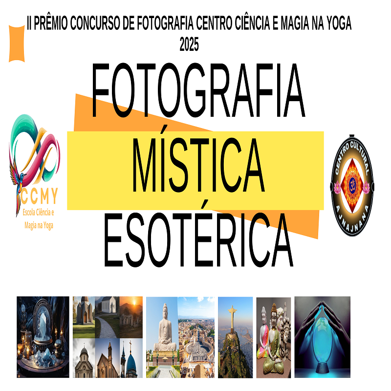 II GRANDE PRÊMIO CONCURSO DE FOTOGRAFIA: TEMA: FOTOGRAFIA DO MÍSTICO E ESOTÉRICO 2025